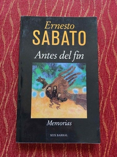 Antes Del Fin, Ernesto Sábato.