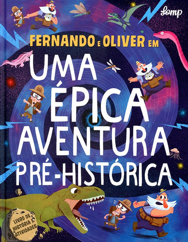 Uma épica aventura pré-histórica: Fernando e Oliver, de Lomp. Editora Brasil Franchising Participações Ltda, capa dura em português, 2019