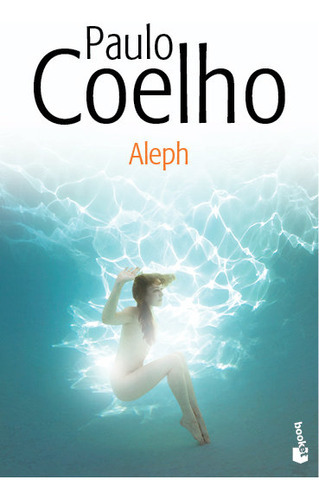 Aleph, De Coelho, Paulo. Editorial Booket, Tapa Blanda En Español