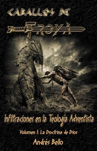 Libro : Caballos De Troya Infiltraciones En La Teologia...