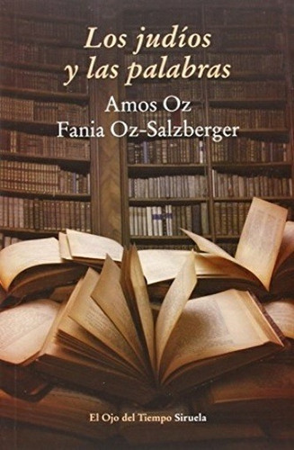 Los Judíos Y Las Palabras - Amos Oz - Ed. Siruela