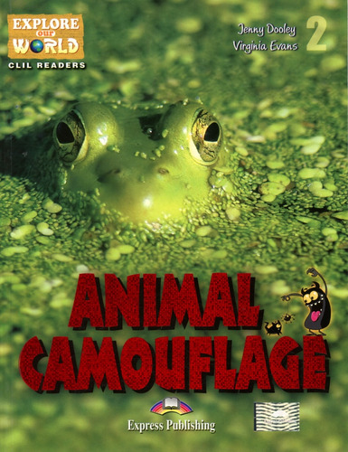 Animal Camouflage - Explore Our World Clil Reader