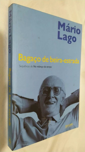 Livro Bagaço De Beira Estrada Mario Lago 