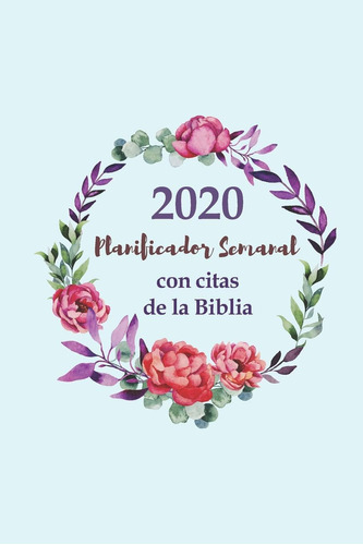 Libro: 2020 Planificador Semanal Con Citas De La Biblia | De