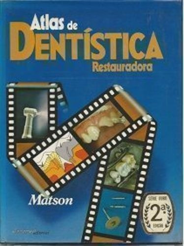 Livro Atlas De Dentística Restauradora Edmir Matson