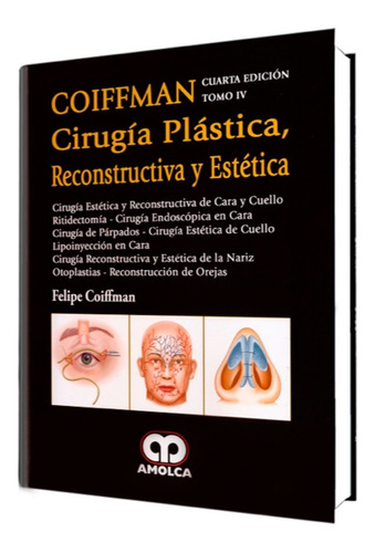 Cirugía Plástica, Reconstructiva Y Estética Tomo 4. 4ª Edic.