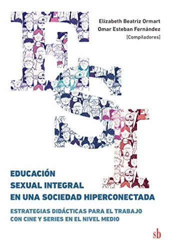 Libro Educación Sexual Integral En Una Sociedad Hiperconecta