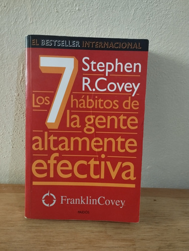 Los 7 Hábitos De La Gente Altamente Efectiva / Stephen Covey