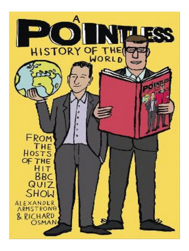 A Pointless History Of The World - Richard Osman, Alex. Eb08