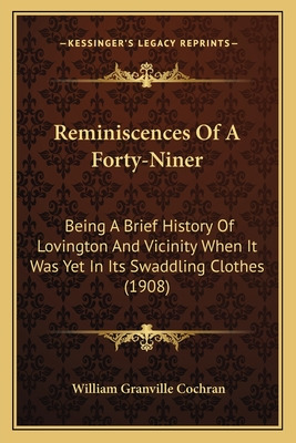 Libro Reminiscences Of A Forty-niner: Being A Brief Histo...