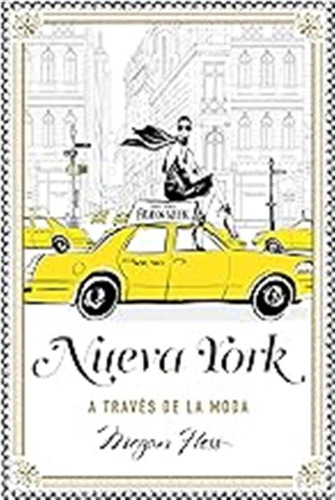 Nueva York A Través De La Moda (biblioteca Megan Hess) / Meg