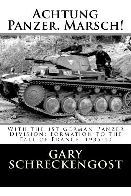 Libro Achtung Panzer, Marsch!: With The 1st German Panzer...