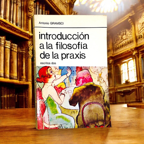 Introducción A La Filosofía De La Praxis - Gramsci (Usado)