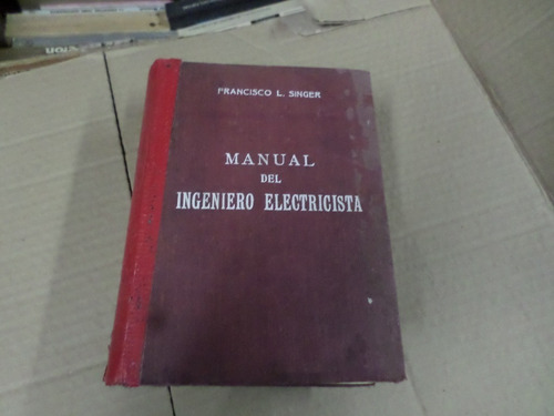 Manual Del Ingeniero Electricista -francisco Singer 