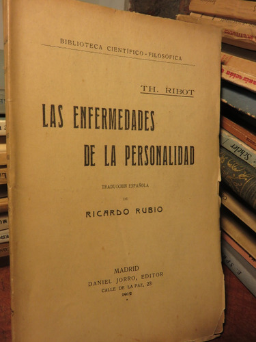 Ribot - Las Enfermedades De La Personalidad. 1912 Muy Escaso