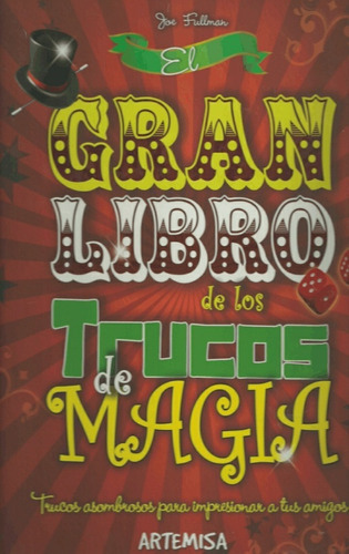 Gran Libro De Los Trucos De Magia, El, De Fullman, Joe. Editorial Artemisa, Tapa Blanda En Español