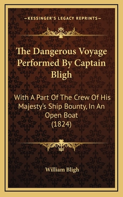 Libro The Dangerous Voyage Performed By Captain Bligh: Wi...