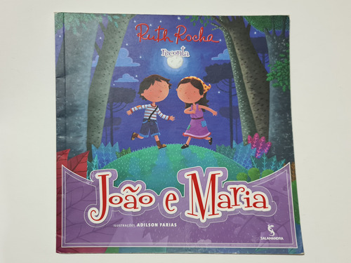 Livro João E Maria - Ruth Rocha Reconta - Salamandra (baú 1)
