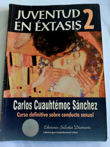 Juventud En Extasis 2, Carlos Cuauhtemoc Sanchez
