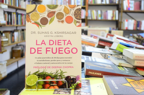 La Dieta De Fuego. Dr. Suhas G. Kshirsagar. 