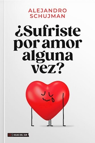 ¿sufriste Por Amor Alguna Vez? - Alejandro Schujman