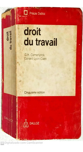 Livro Droit Du Travail - G.h. Camerlynck; Gérard Lyon-caen [1972]