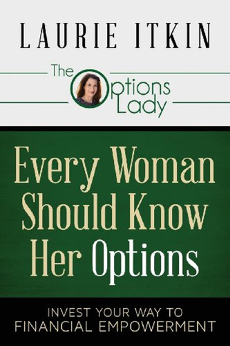 Every Woman Should Know Her Options: Invest Your Way To Fina