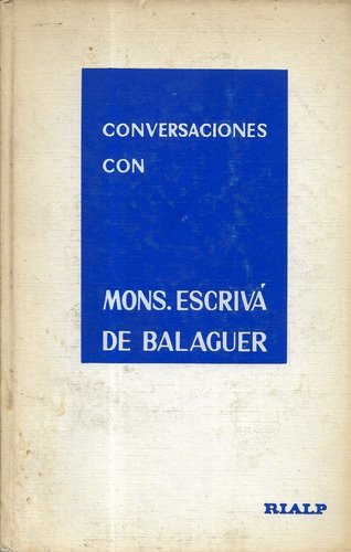 Conversaciones Con Mons. Escrivá De Balaguer