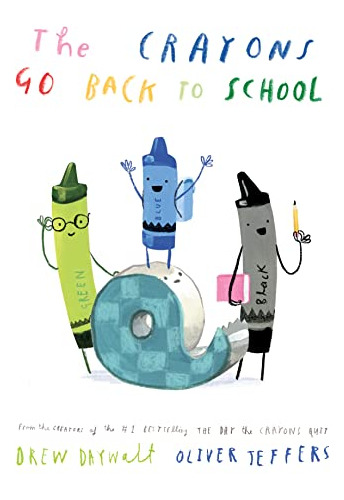 Libro The Crayons Go Back To School De Daywalt And Jeffers