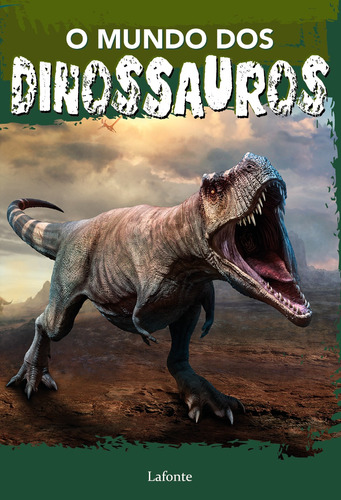 O Mundo dos Dinossauros, de Lafonte, a. Editora Lafonte Ltda, capa mole em português, 2020