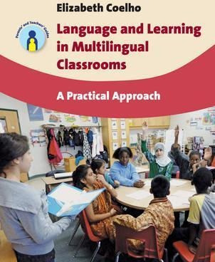 Language And Learning In Multilingual Classrooms - Elizab...