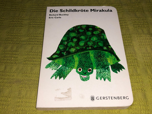 Die Schildkrote Mirakula - Buckley/ Eric Carle - Gerstenberg