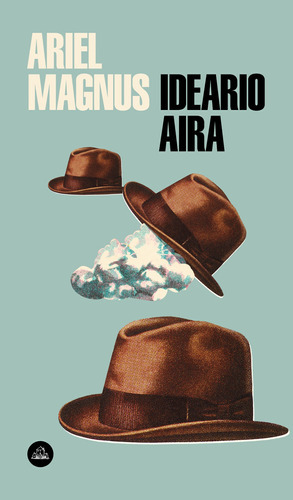 Ideario Aira, De Magnus, Ariel. Serie Ah Imp Editorial Literatura Random House, Tapa Blanda En Español, 2019