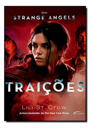 Traições - Vol. 2 - Série Strange Angels, de LILI ST. CROW. Editora Novo Século, capa mole em português