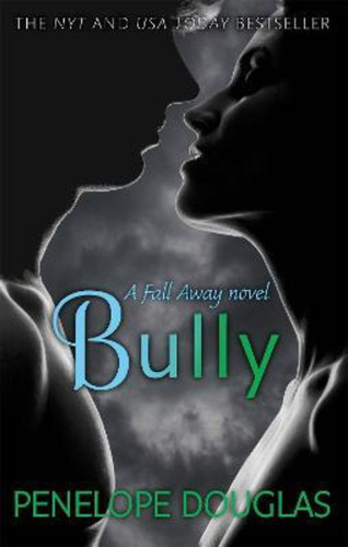 Bully, De Penelope Douglas. Editorial Little Brown Book Group, Tapa Blanda En Inglés