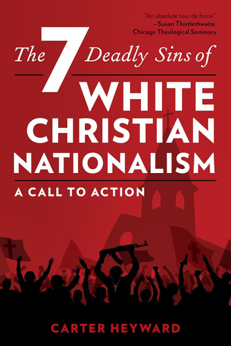 Libro: The Seven Deadly Sins Of White Christian Nationalism: