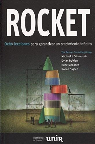 Rocket Ocho Lecciones Para Garantizar Un Crecimiento Infinit