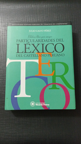 Particularidades Del Léxico Del Castellano Peruano