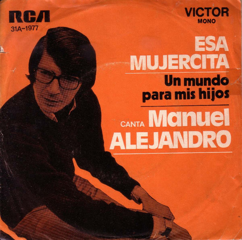 Manuel Alejandro Esa Mujercita Un Mundo Para Mis Hijos Pvl