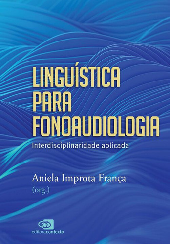 Libro Linguistica Para Fonoaudiologia De Franca Aniela Impro