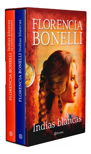 Estuche Indias Blancas - Libro 1 y 2 - Florencia Bonelli, de Florencia Bonelli., vol. 1. Editorial Planeta, tapa blanda en español, 2023