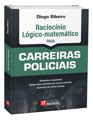 Livro Raciocínio Lógico-matemático Para Carreiras Policiais, 1ª Edição 2024, De Diego Ribeiro. Editorial Rideel, Tapa Mole, Edición 1 En Português, 2024