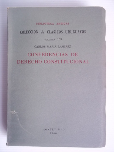 Conferencias De Derecho Constitucional Carlos Maria Ramirez