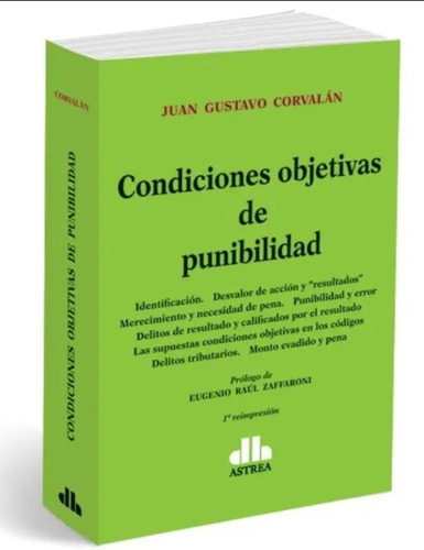 Condiciones Objetivas De Punibilidad, De Juan Gustavo Corvalán. Editorial Astrea En Español