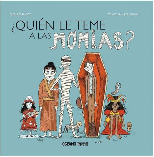 Quien Le Teme A Las Momias? - Daugey Fleur / Mourrain