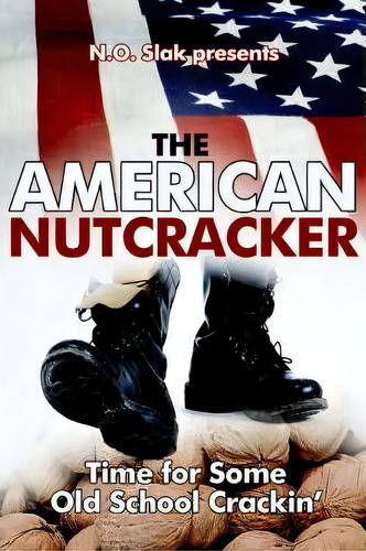 The American Nutcracker, De N O Slak. Editorial Iuniverse, Tapa Blanda En Inglés