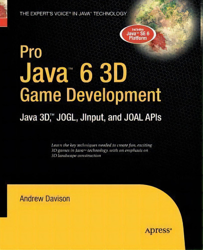 Pro Java 6 3d Game Development, De Andrew Davison. Editorial Springer Verlag Berlin Heidelberg Gmbh Co Kg, Tapa Blanda En Inglés