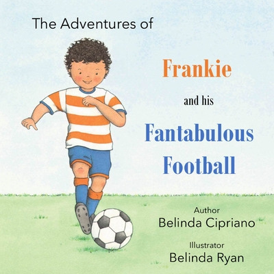 Libro Frankie And His Fantabulous Football - Cipriano, Be...
