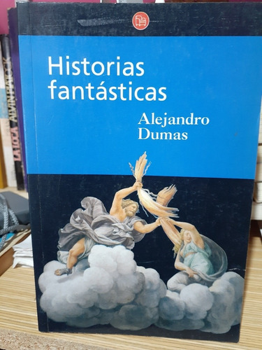 Historias Fantasticas. Alejandro Dumas