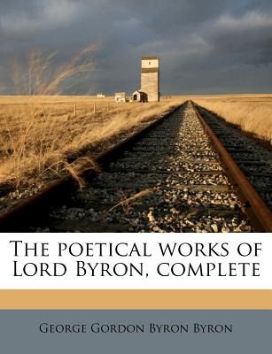 Libro The Poetical Works Of Lord Byron, Complete - Byron,...